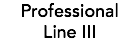 Professional Line III